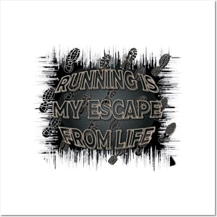 Running Is My Escape From Life Posters and Art